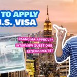 U.S. VISA APPLICATION Requirements & Interview Questions in the Philippines