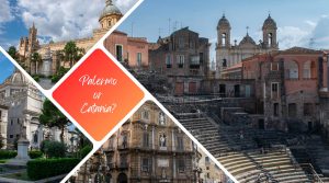Palermo or Catania – Which City Should You Visit?