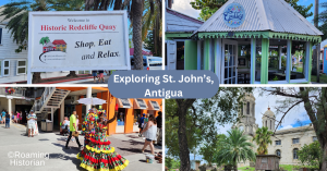 Exploring the History of St. John’s, Antigua and What to Do from the Cruise Port