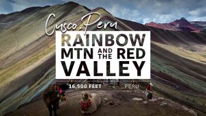 Gorgeous Rainbow Mountain in Peru With Bonus Red Valley Views…and Alpacas!